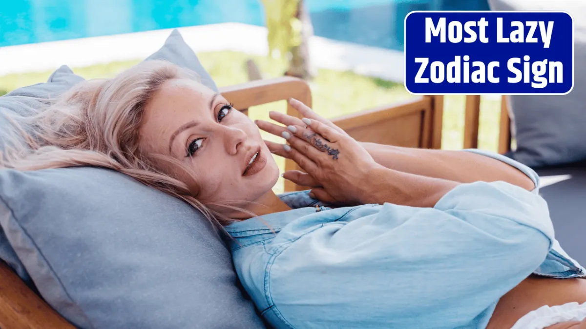 Top 4 Most Lazy Zodiac Signs