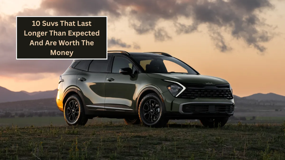 10 Suvs That Last Longer Than Expected And Are Worth The Money