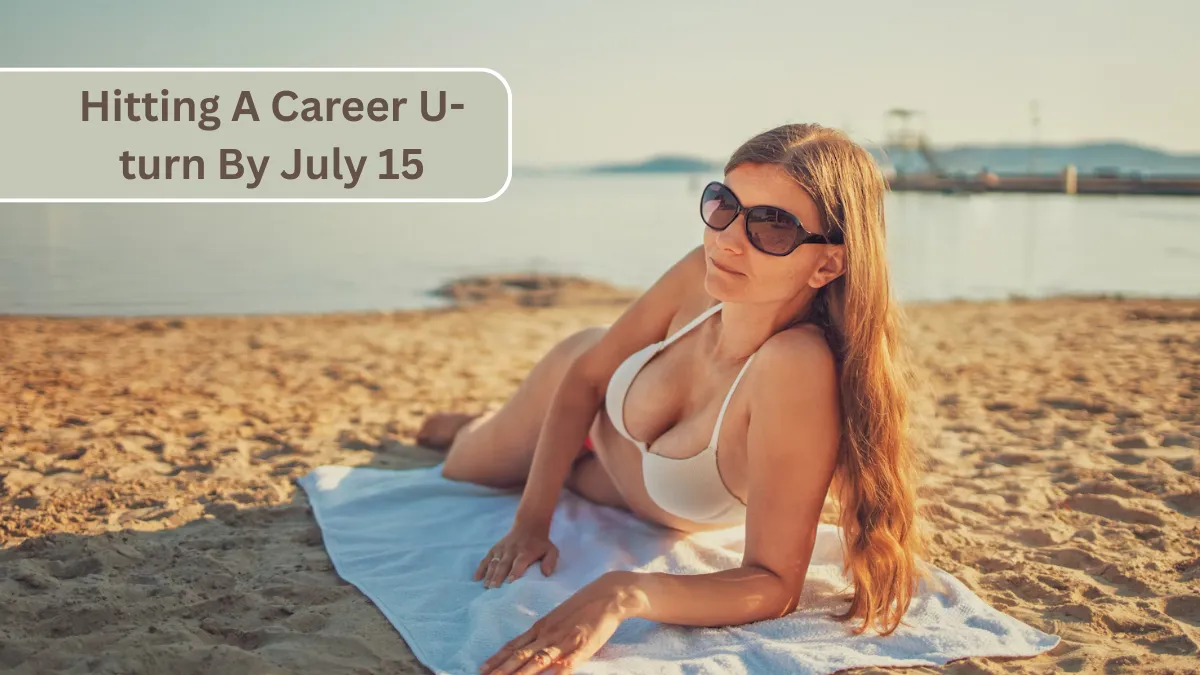3 Zodiacs Hitting A Career U-turn By July 15