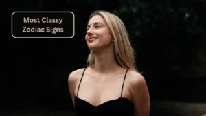 Top 4 Most Classy Zodiac Signs