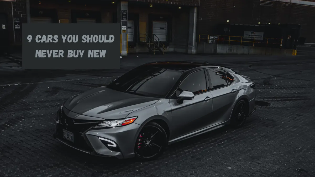 9 Cars You Should Never Buy New